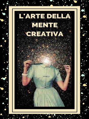 cover image of L' ARTE DELLA MENTE CREATIVA